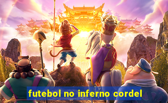 futebol no inferno cordel